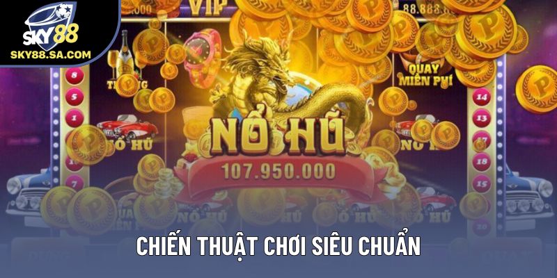 Chiến thuật chơi siêu chuẩn
