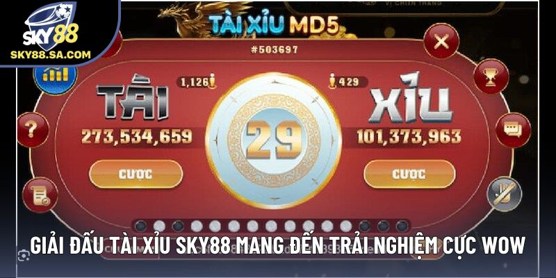 Giải đấu Tài Xỉu Sky88 mang đến trải nghiệm cực wow