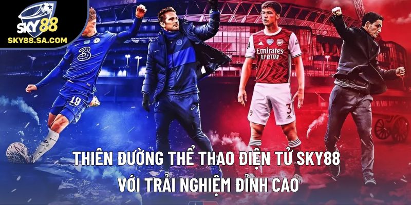 Thể Thao Điện Tử: Thiên Đường Trải Nghiệm Đỉnh Cao